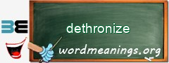WordMeaning blackboard for dethronize